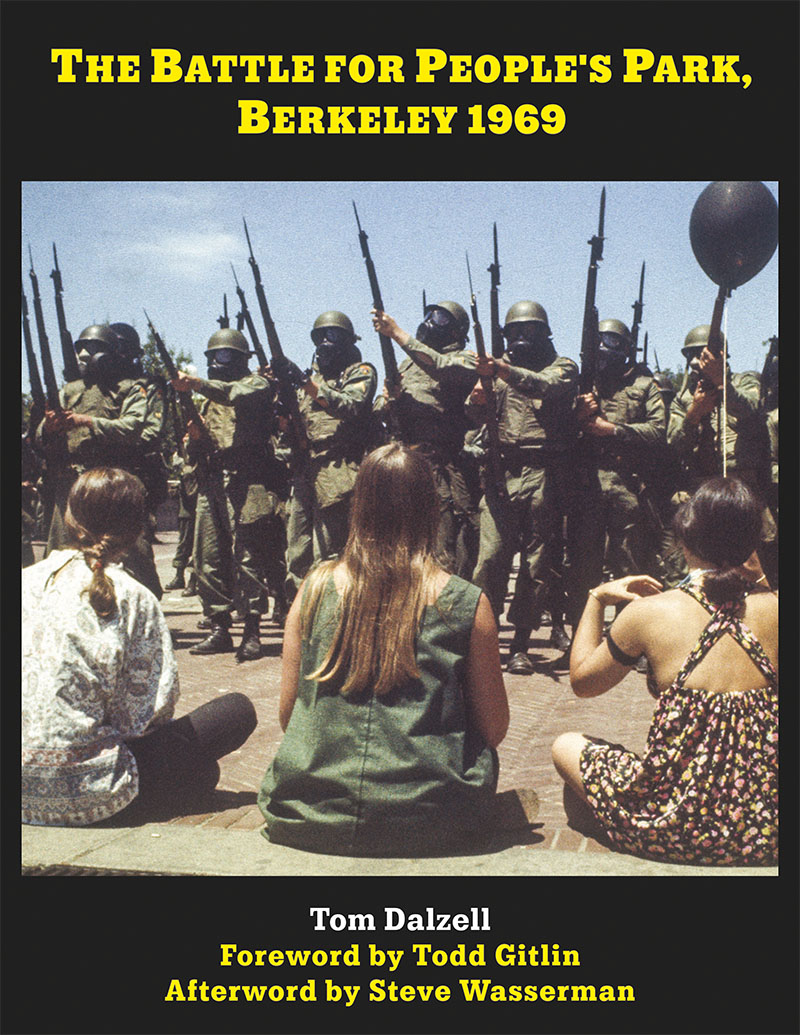 The Battle for People’s Park, Berkeley 1969 by Steve Wasserman, Todd ...