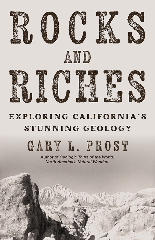 Rocks and Riches: Exploring California’s Stunning Geology