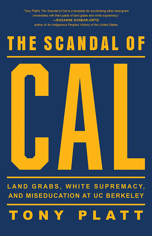 The Scandal of Cal: Land Grabs, White Supremacy, and Miseducation at UC Berkeley [Paperback]